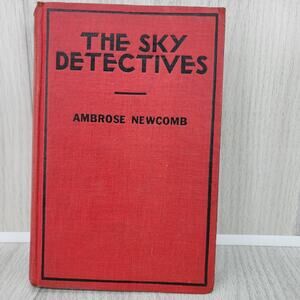 Vtg Book 1930: The Sky Detectives Ambrose Newcomb How Jack Ralston Got His Man
